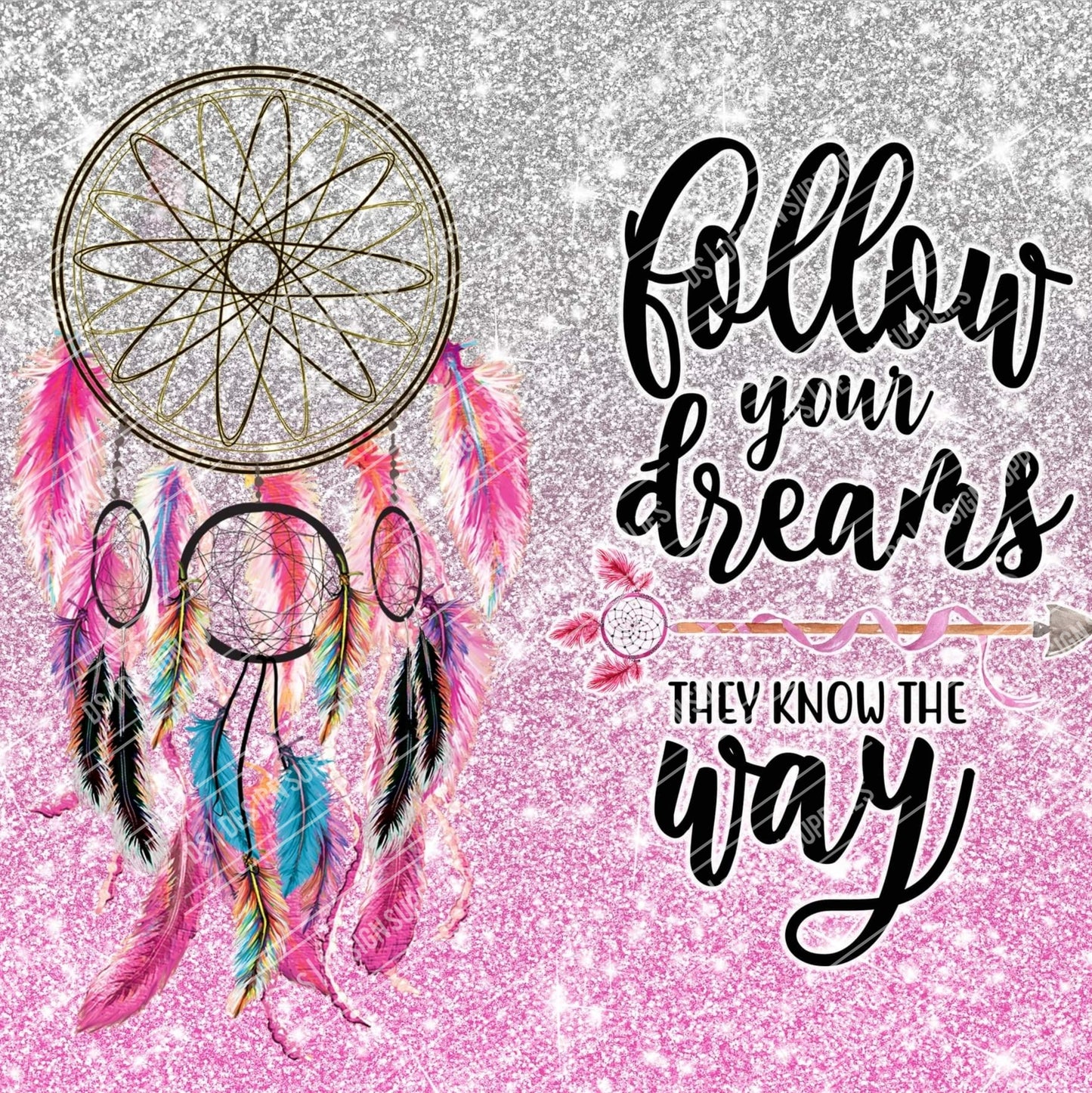 Follow Your Dreams - Tumbler Wrap