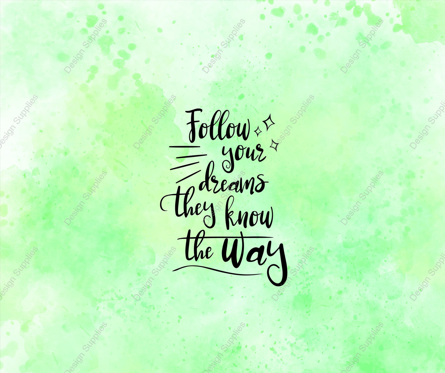 Follow Your Dreams, They Know The Way - Tumbler Wrap