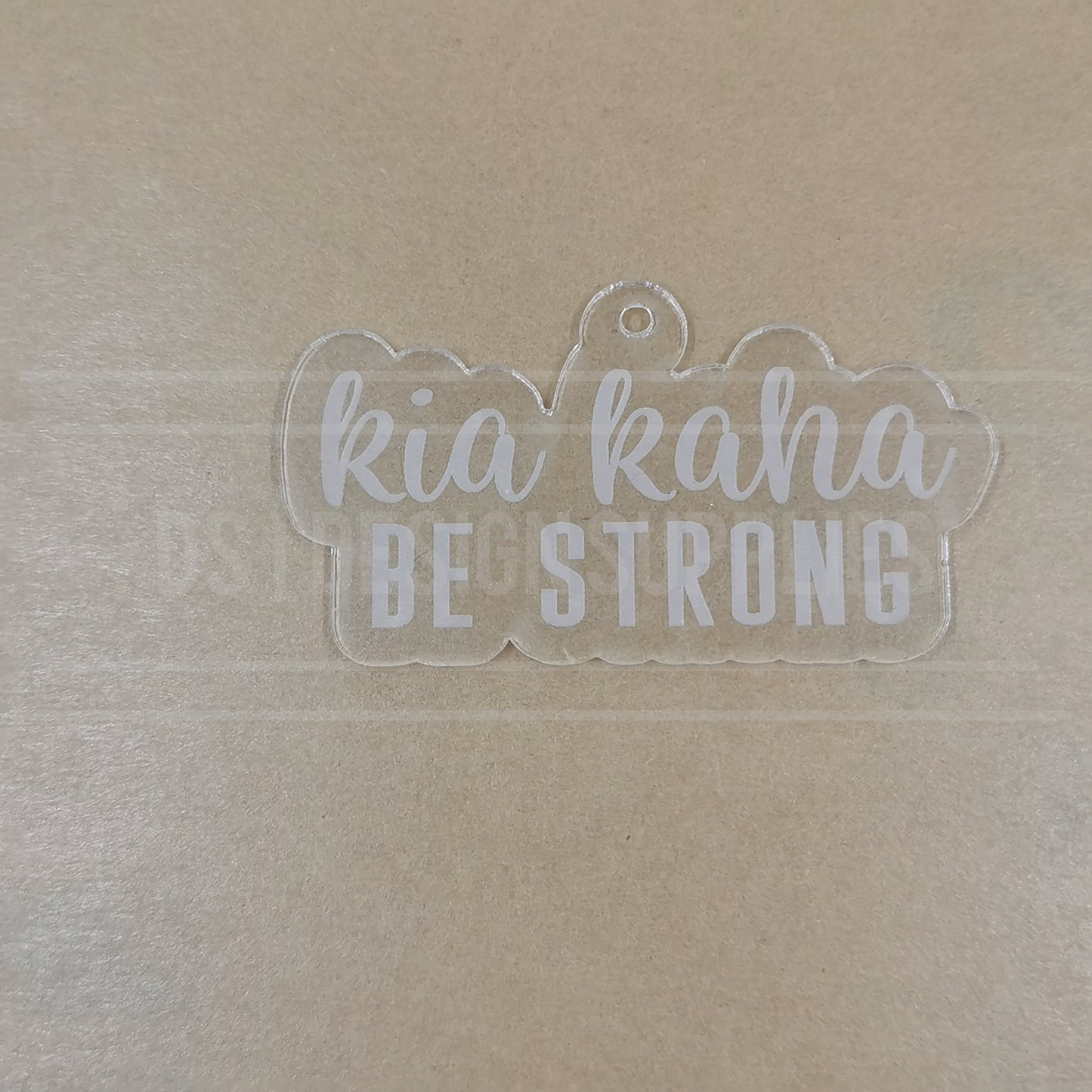 Acrylic - 3 Inch Kia Kaha - Be Strong